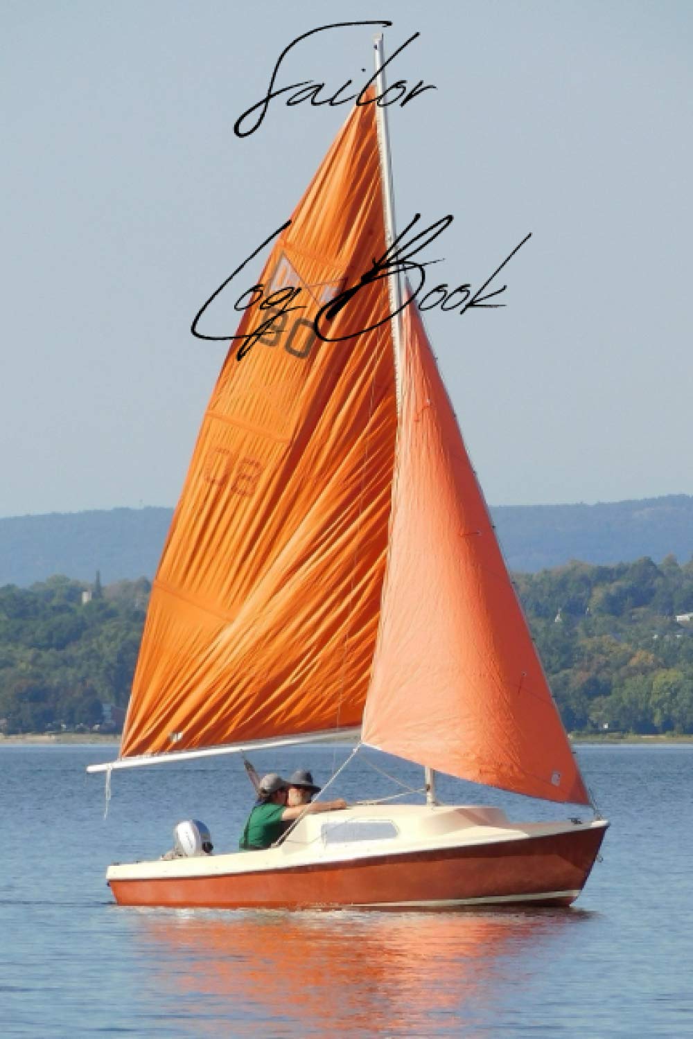 Sailor Log Book: A 6x9" Log Book Perfect for Sailors and Sailing! Great Gift for Holidays, Anniversaries, Birthdays or other Special Occasions!