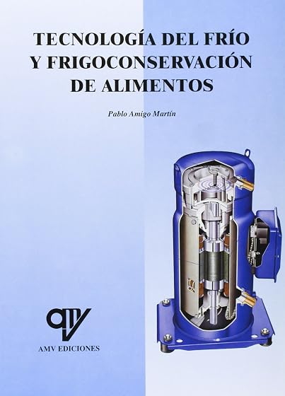 Tecnologia del Frio y Frigoconservacion de Alimentos