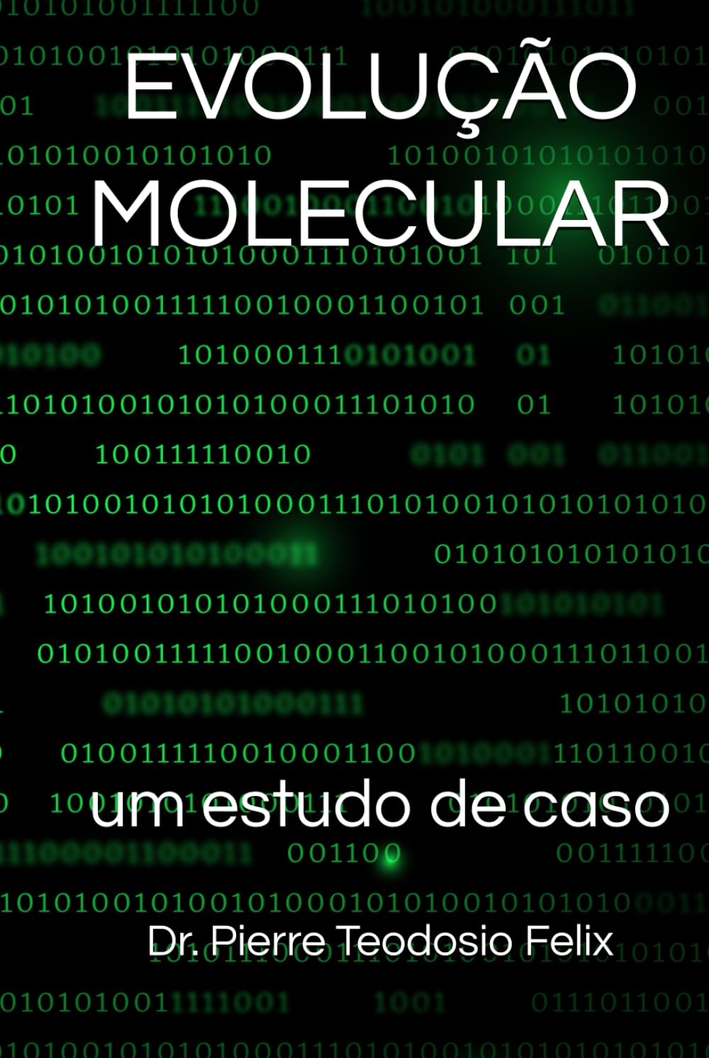 EVOLUÇÃO MOLECULAR: um estudo de caso