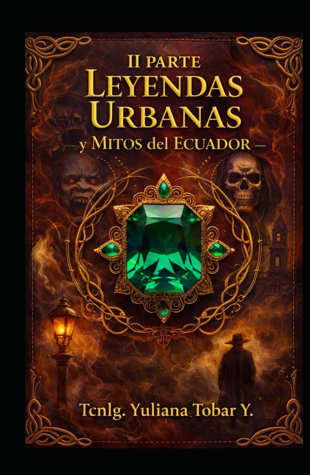 “II parte Leyendas Urbanas y Mitos del Ecuador”