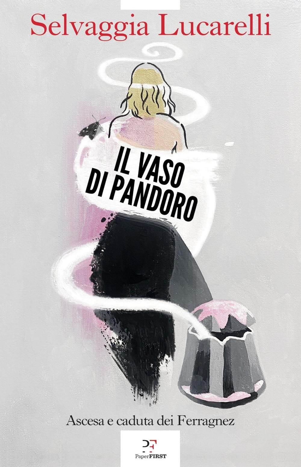 Il Vaso Di Pandoro. Ascesa E Caduta Dei Ferragnez - 4