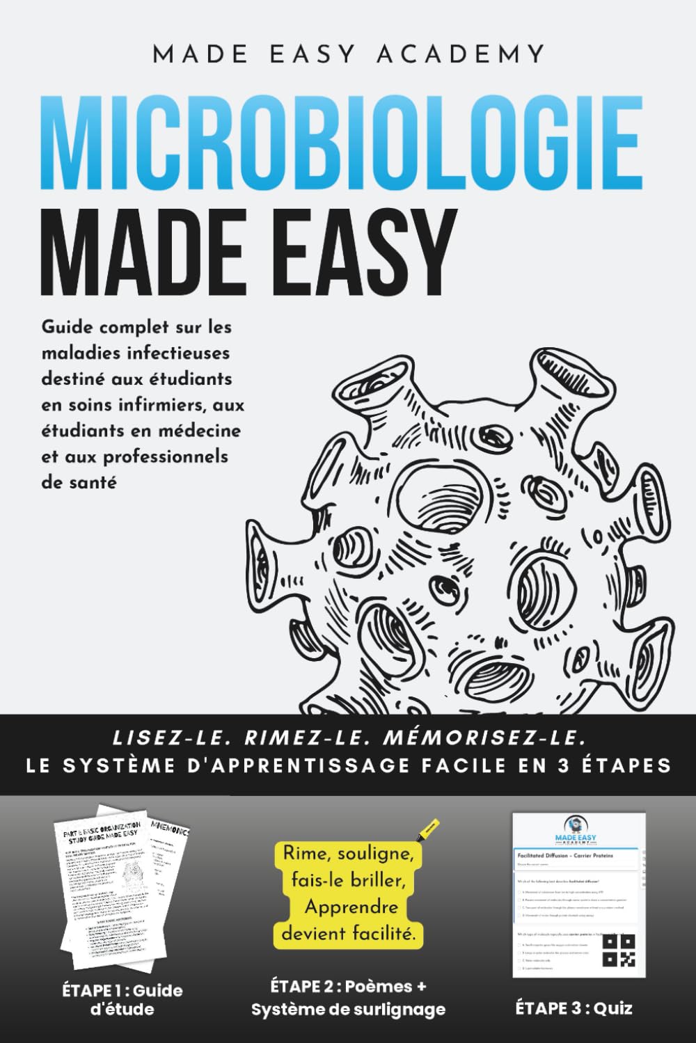 Microbiologie Made Easy: Guide complet sur les maladies infectieuses destiné aux étudiants en soins infirmiers, aux étudiants en médecine et aux professionnels de santé