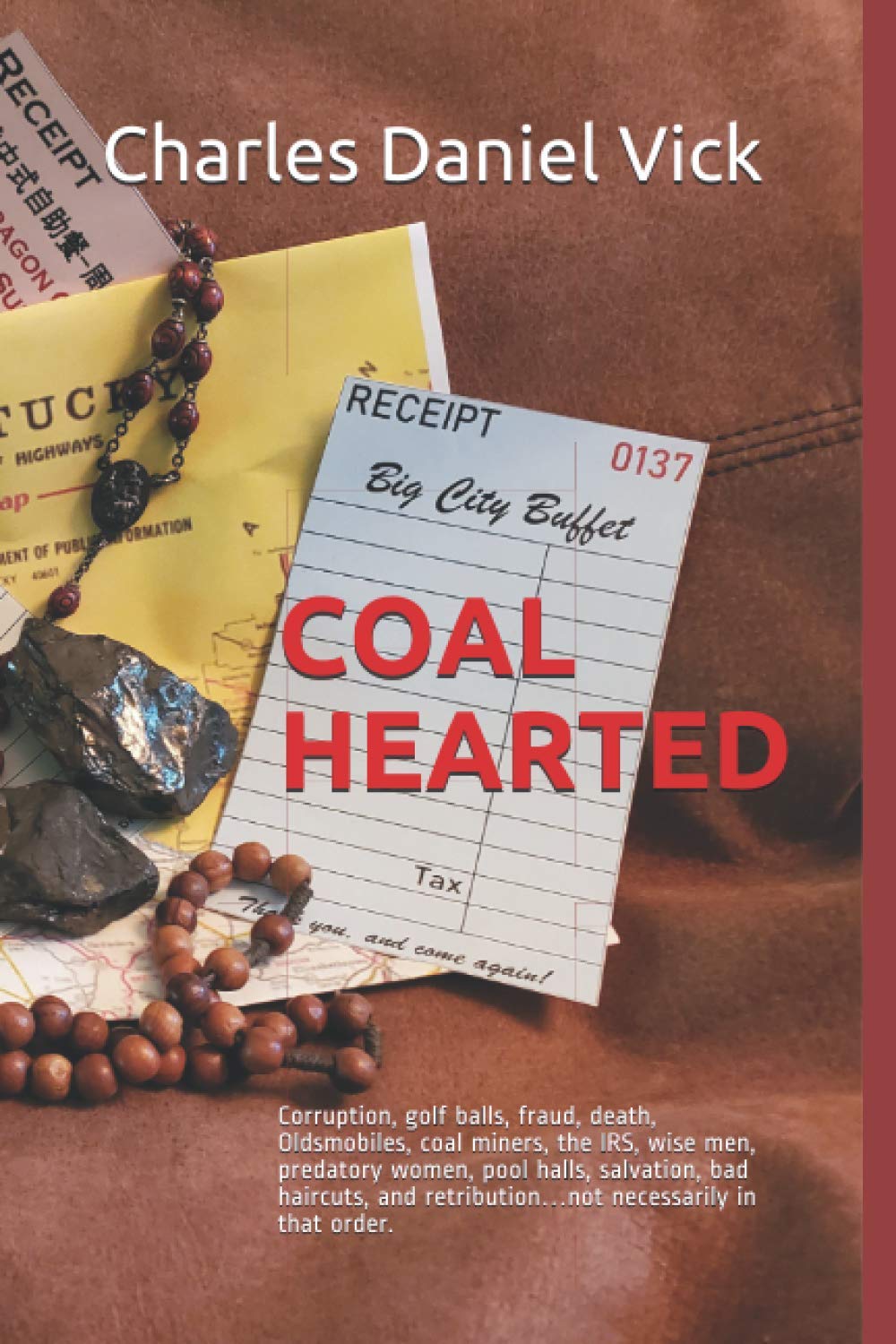 COAL HEARTED: Corruption, golf balls, fraud, death, Oldsmobiles, coal miners, the IRS, wise men, predatory women, pool halls, salvation, bad haircuts,