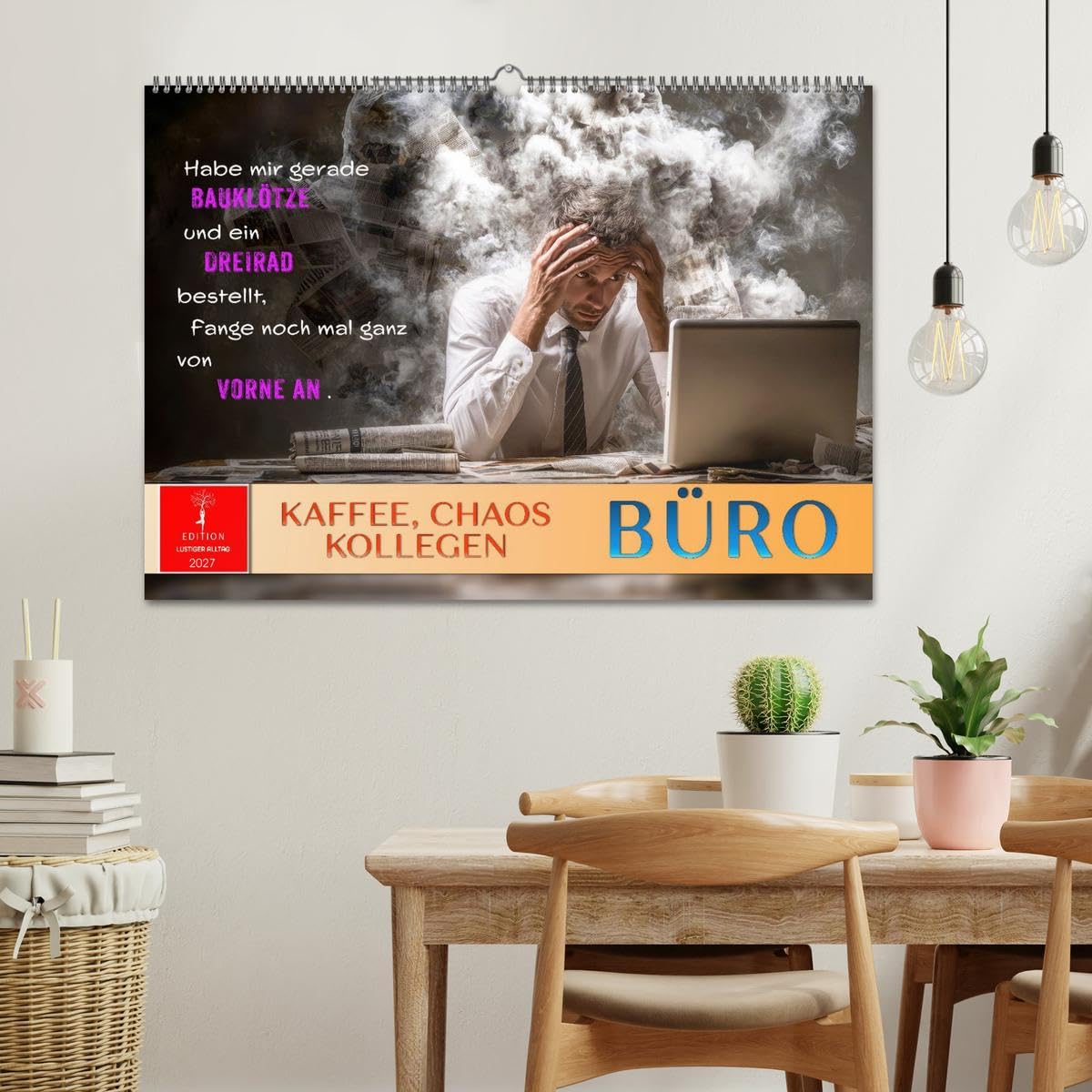 CALVENDO - Büro - Kaffee, Chaos, Kollegen (Wandkalender 2027 DIN A2 quer), Monatskalender: Was wirklich zählt: Humor im Arbeitsalltag.