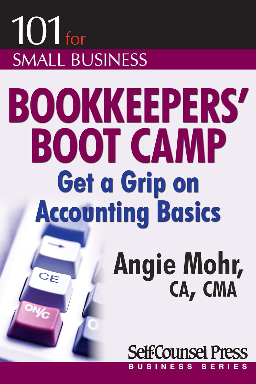 Bookkeepers' Boot Camp Get a Grip on Accounting Basics