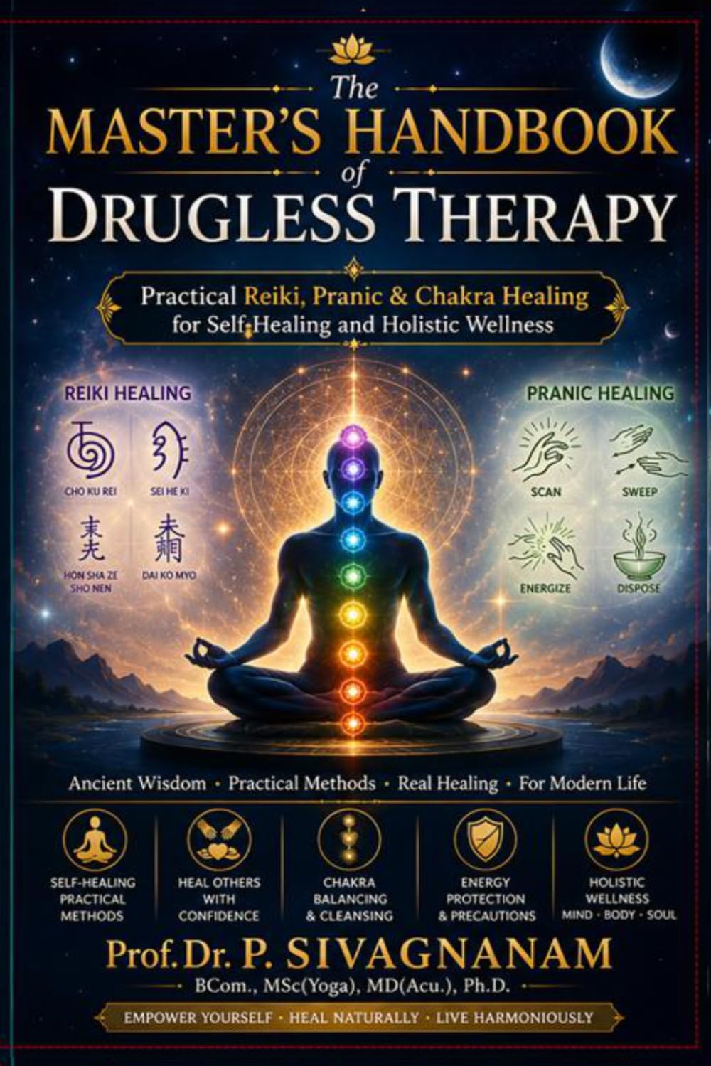 The Master’s Handbook of Drugless Therapy: Practical Reiki, Pranic & Chakra Healing for Self-Healing, Emotional Balance and Holistic Wellness