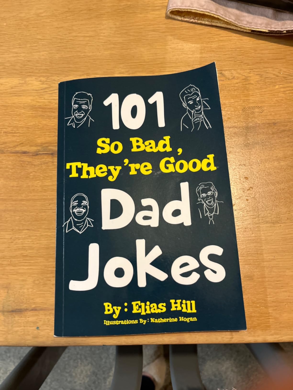 101 So Bad They're Good Dad Jokes Book