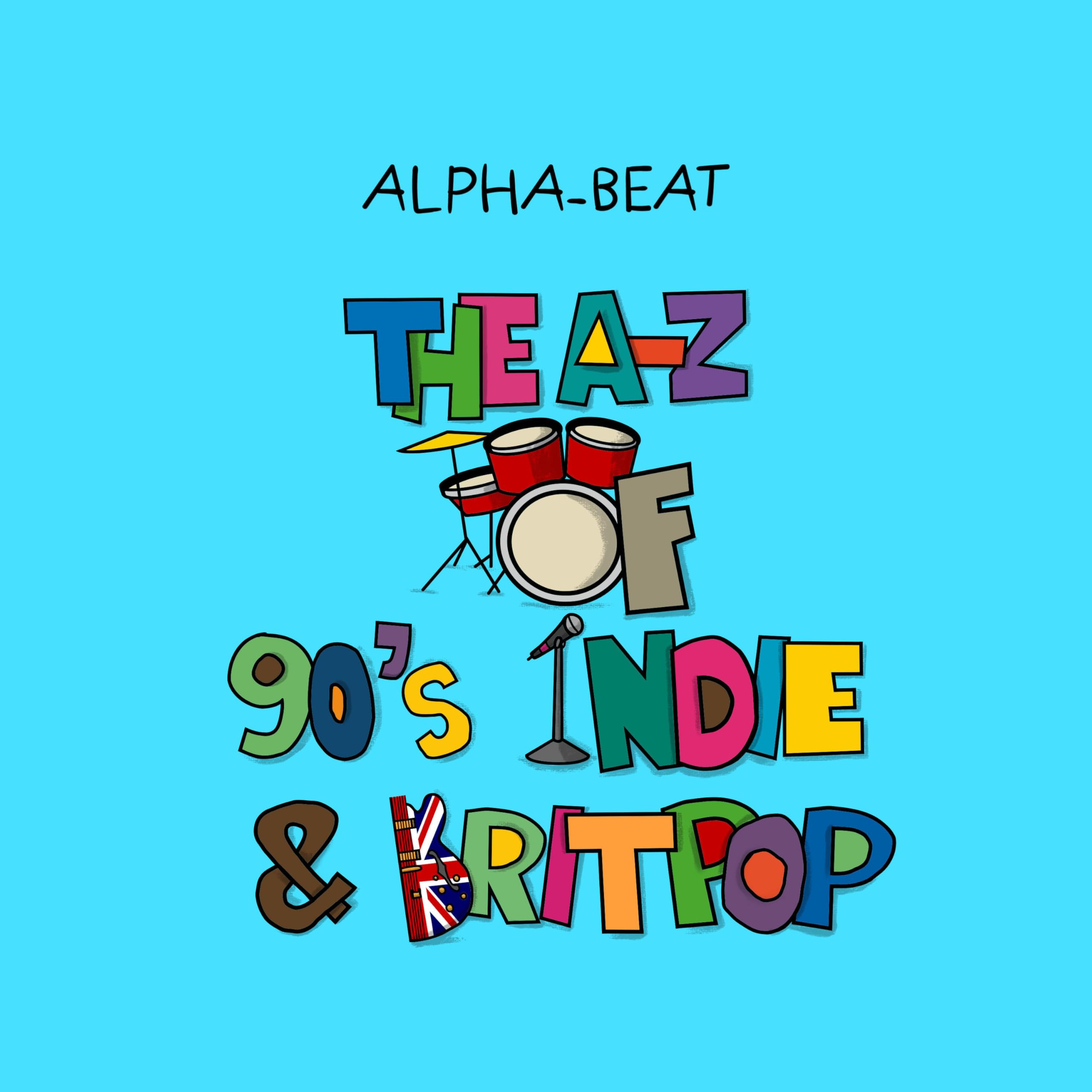 AlphaBeat The AZ of 90s Indie  Britpop by Alpha-Beat 9781068768217