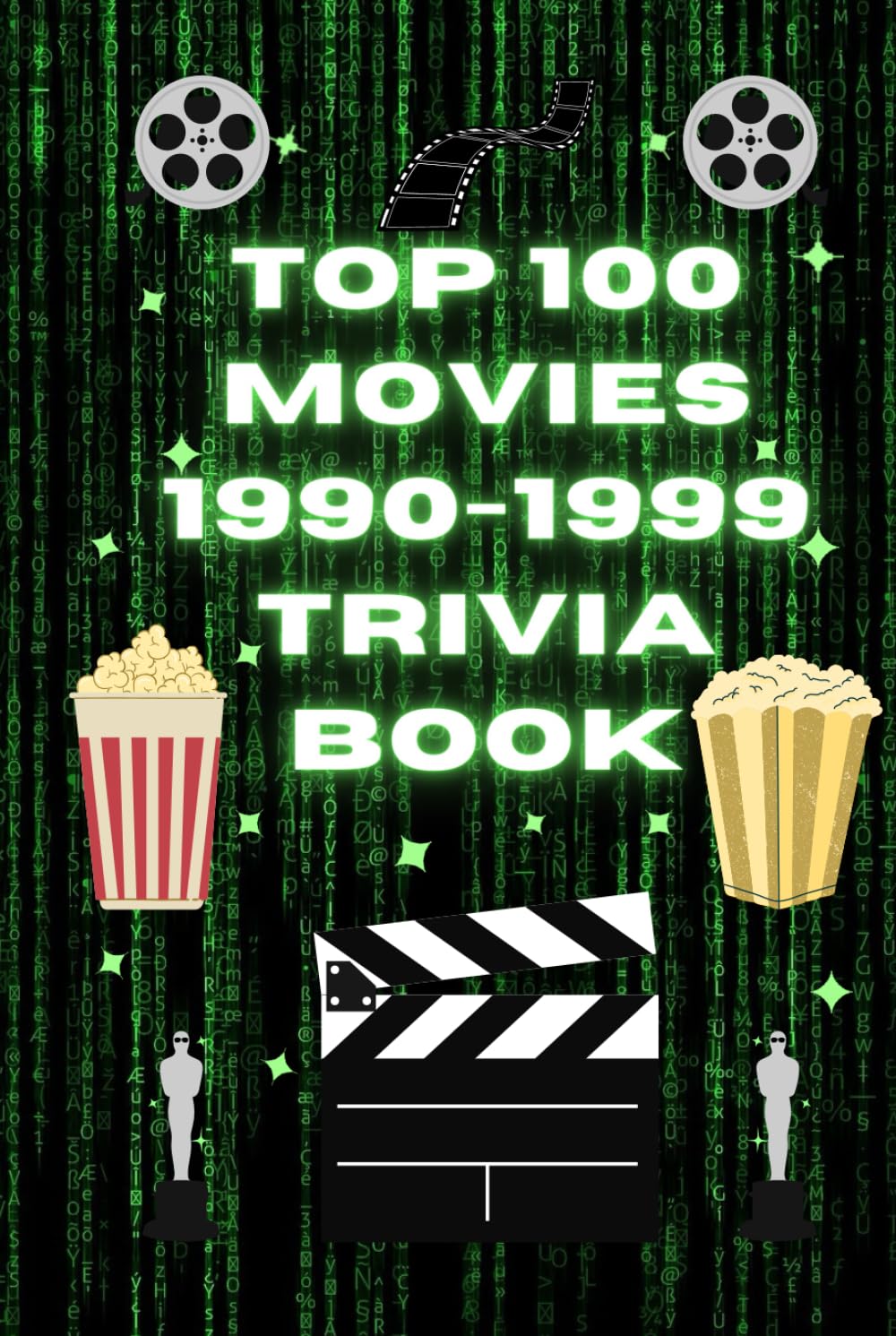 The Top 100 Movies 1990-1999 Trivia Book (Top 100 Movie Trivia Books)
