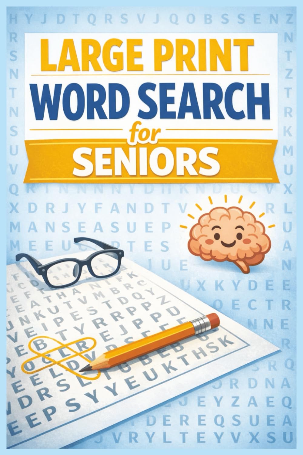 Large Print Word Search for Seniors: Relaxing Brain Games to Improve Memory, Focus, and Mental Sharpness