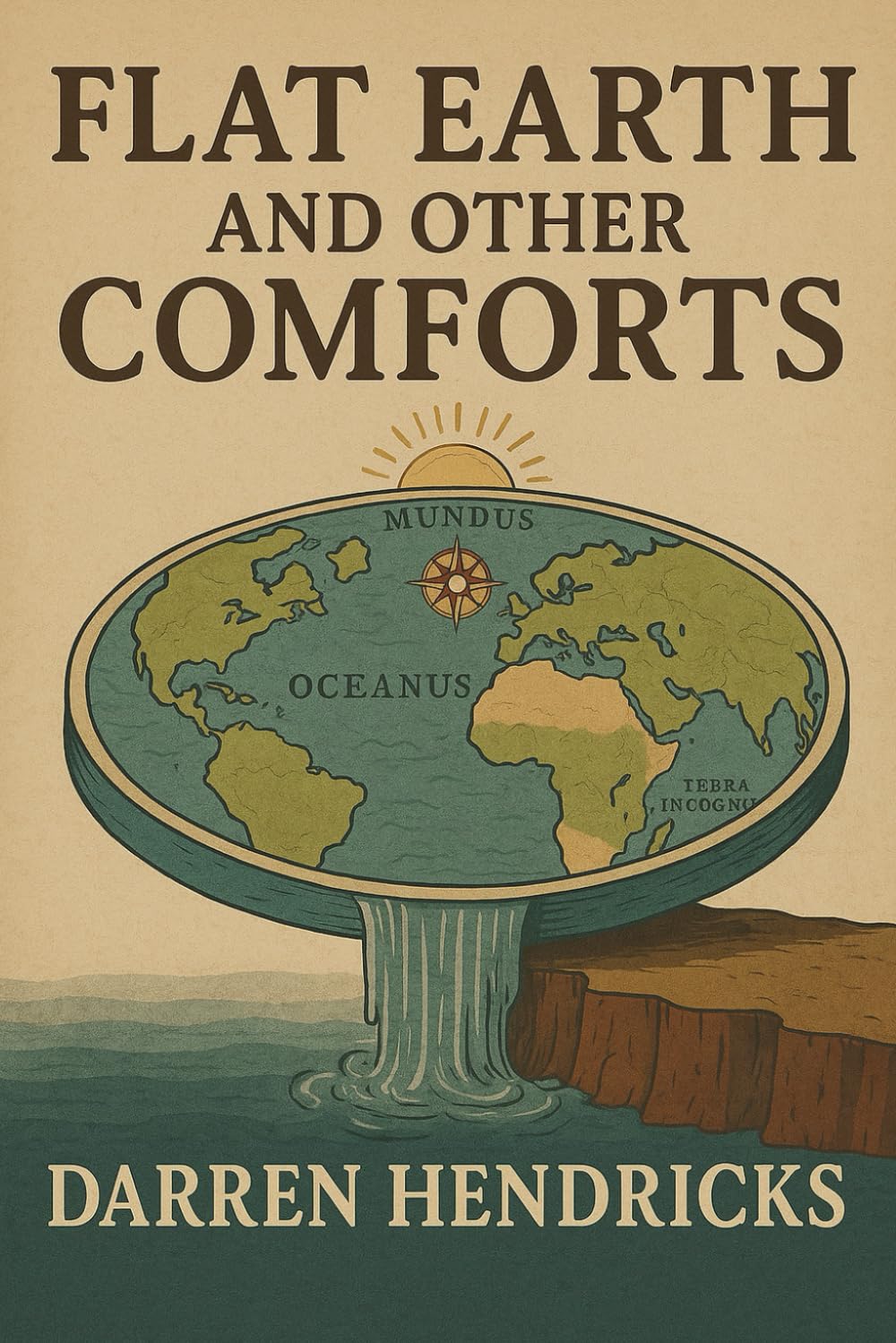 Flat Earth and Other Comforts