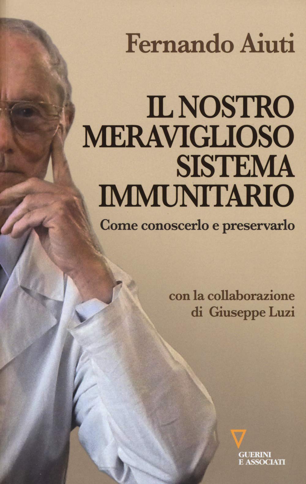 Il Nostro Meraviglioso Sistema Immunitario. Come Conoscerlo E Preservarlo - 4