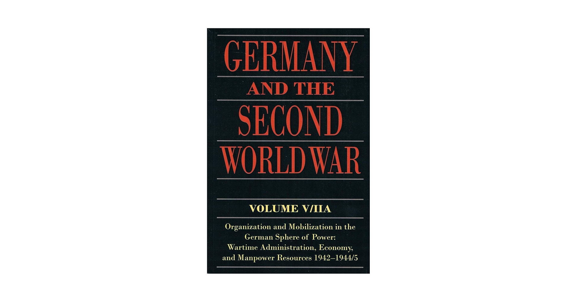 値下 German WorldWarII Organization Series Germany and the Second World War: V/II: Organization and