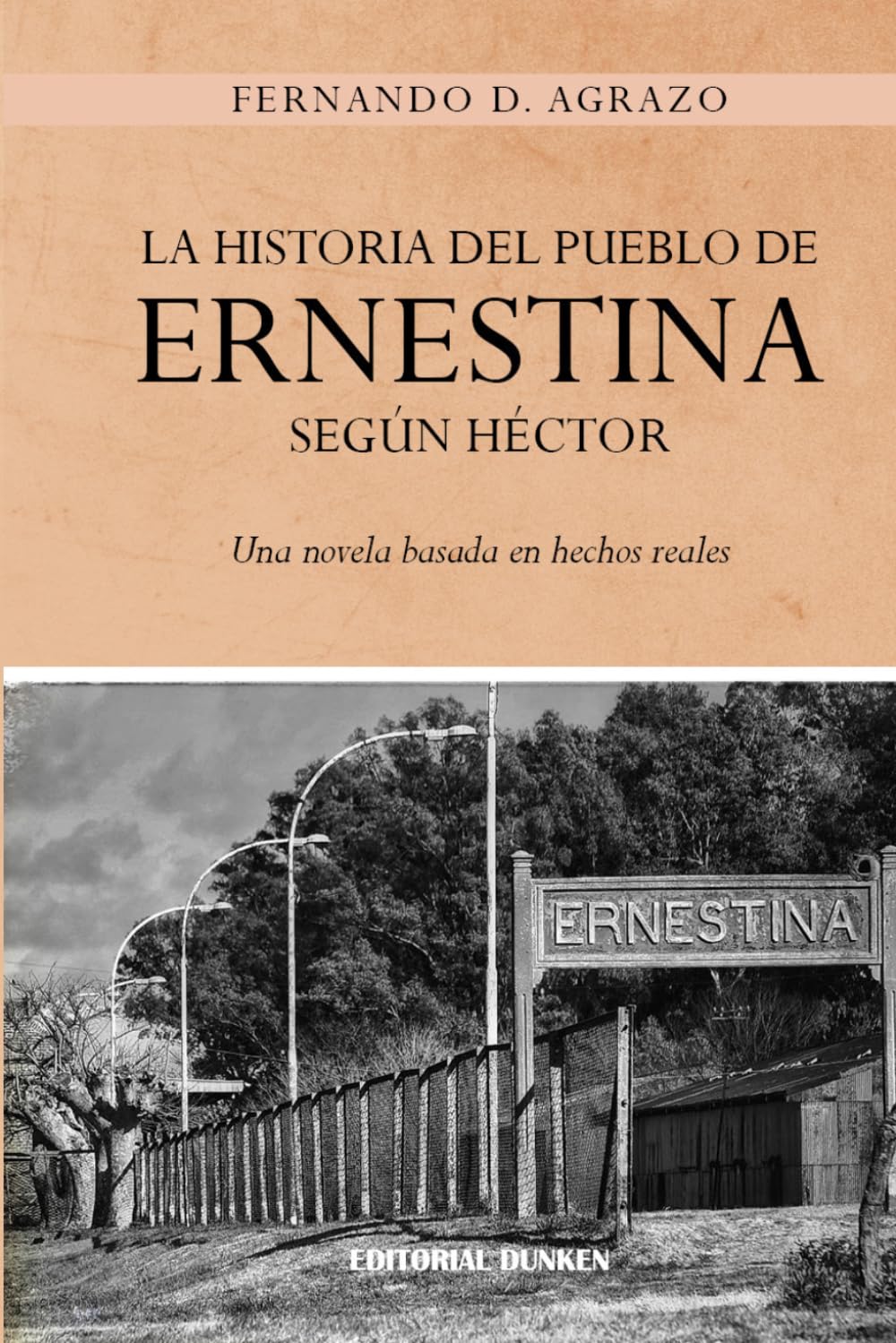 La historia del pueblo de Ernestina según Héctor