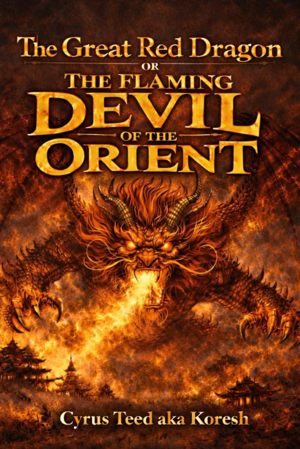 The Great Red Dragon: or The Flaming Devil of the Orient
