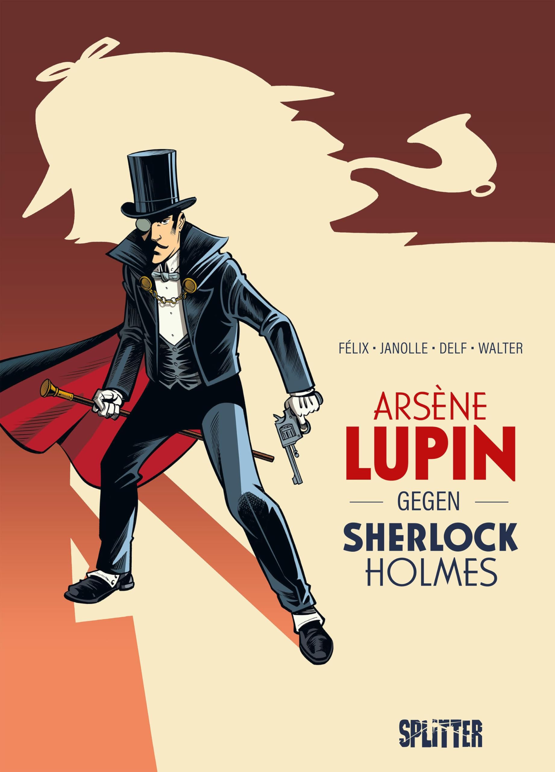 Splitter-Verlag Arsène Lupin Gegen Sherlock Holmes (Graphic Novel): Nach Dem Werk Von Maurice Leblanc (Arsène Lupin (Graphic Novels))