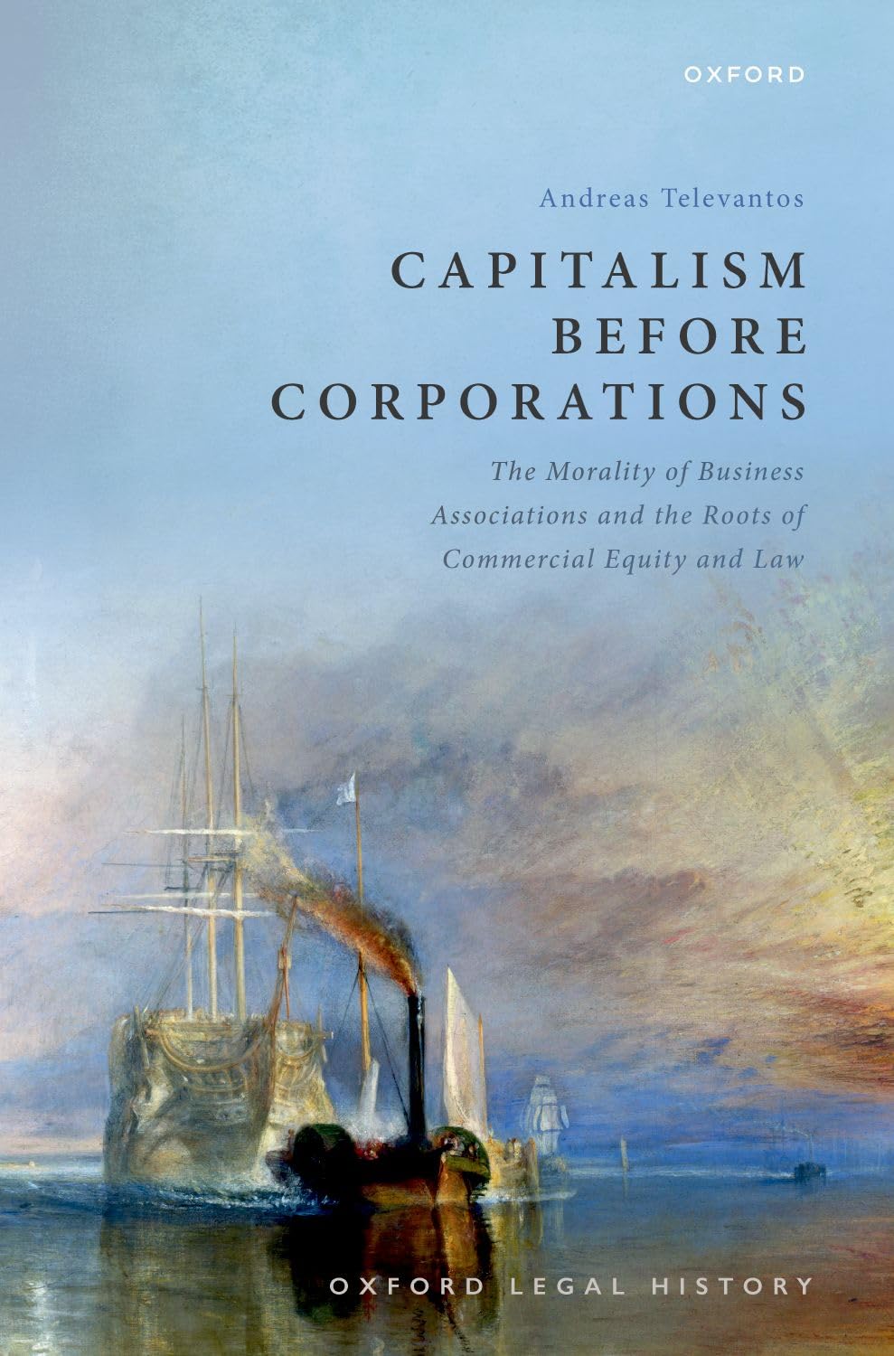 Capitalism Before Corporations (Oxford Legal History)