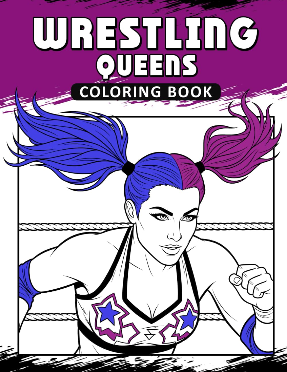 Wrestling Queens Coloring Book: The Activity Book for Wrestling Queens Lovers