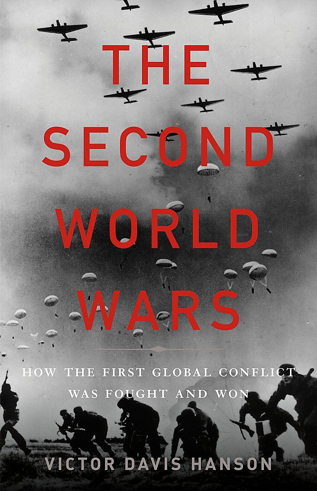Basic Books The Second World Wars: How the First Global Conflict Was Fought and Won