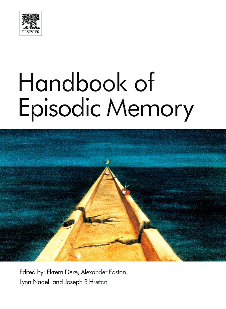 Handbook of Episodic Memory (Volume 18) (Handbook of Behavioral ...
