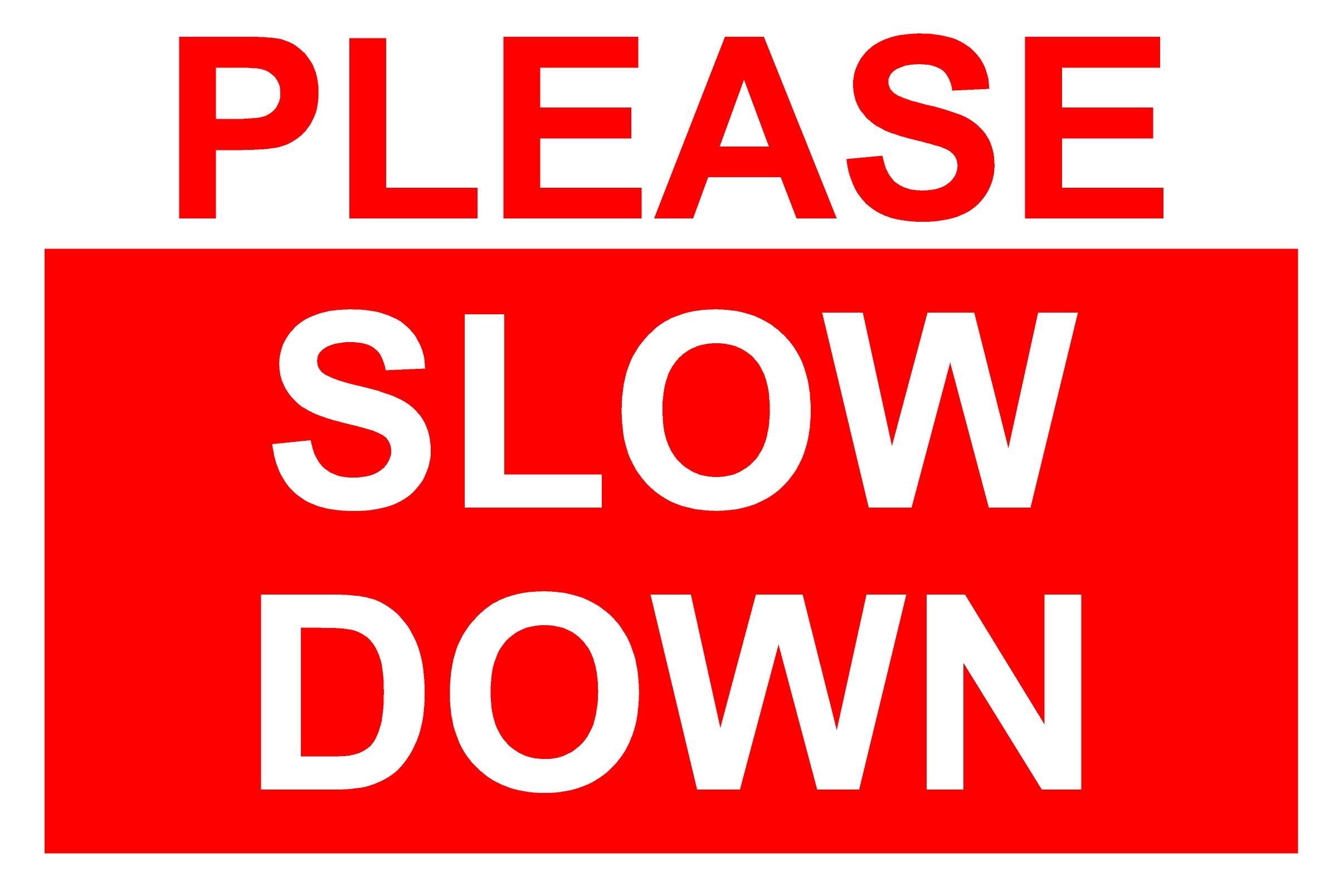 Please Slow Down Correx Road Traffic Safety Sign 300mm x 200mm Red/White