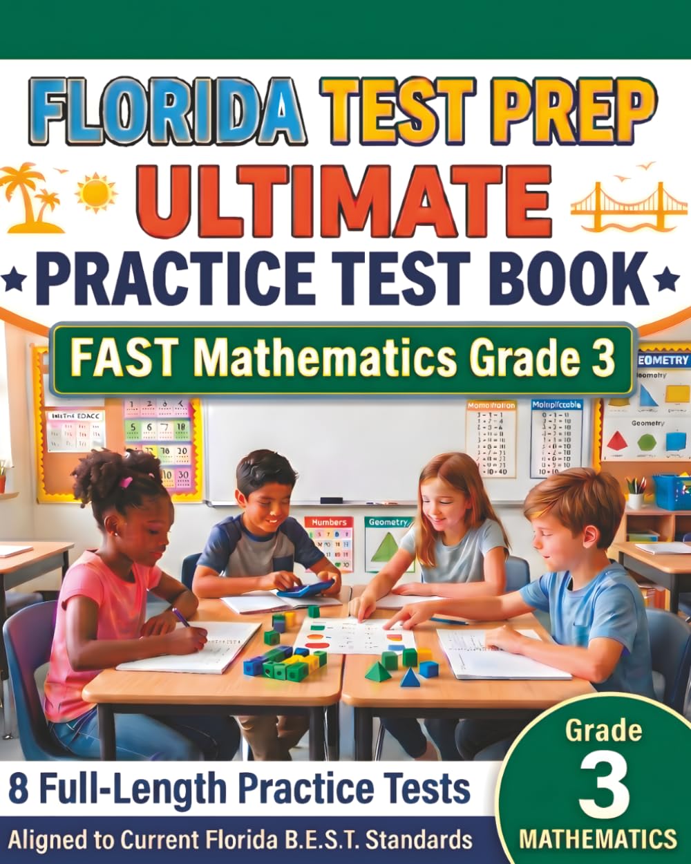 FLORIDA TEST PREP Ultimate Practice Test Book F.A.S.T. Mathematics Grade 3: Incl