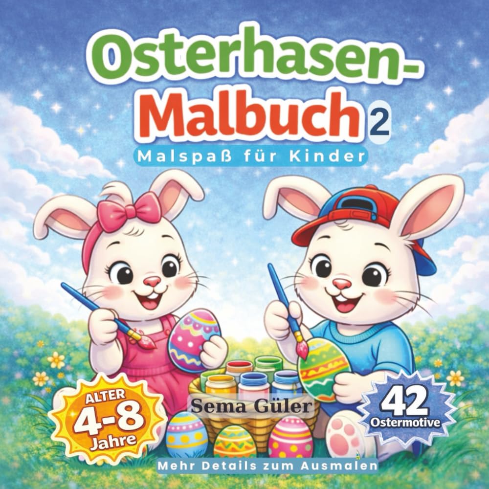 Osterhasen-Malbuch Band 2: 42 Süße Frühlingsmotive | Ausmalspaß für Kinder 4-8 Jahre | Tolles Geschenk zu Ostern