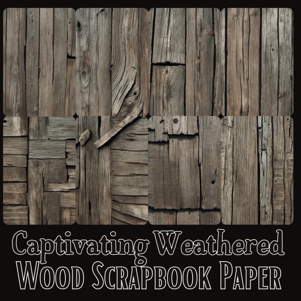 Captivating Weathered Wood Scrapbook Paper: Double-Sided Sheets for Card Making, Origami, and DIY Projects, Premium Colors, Paper Size 8.5 x 8.5, 16 ... Papers Crafts, Backgrounds, Stamp Making