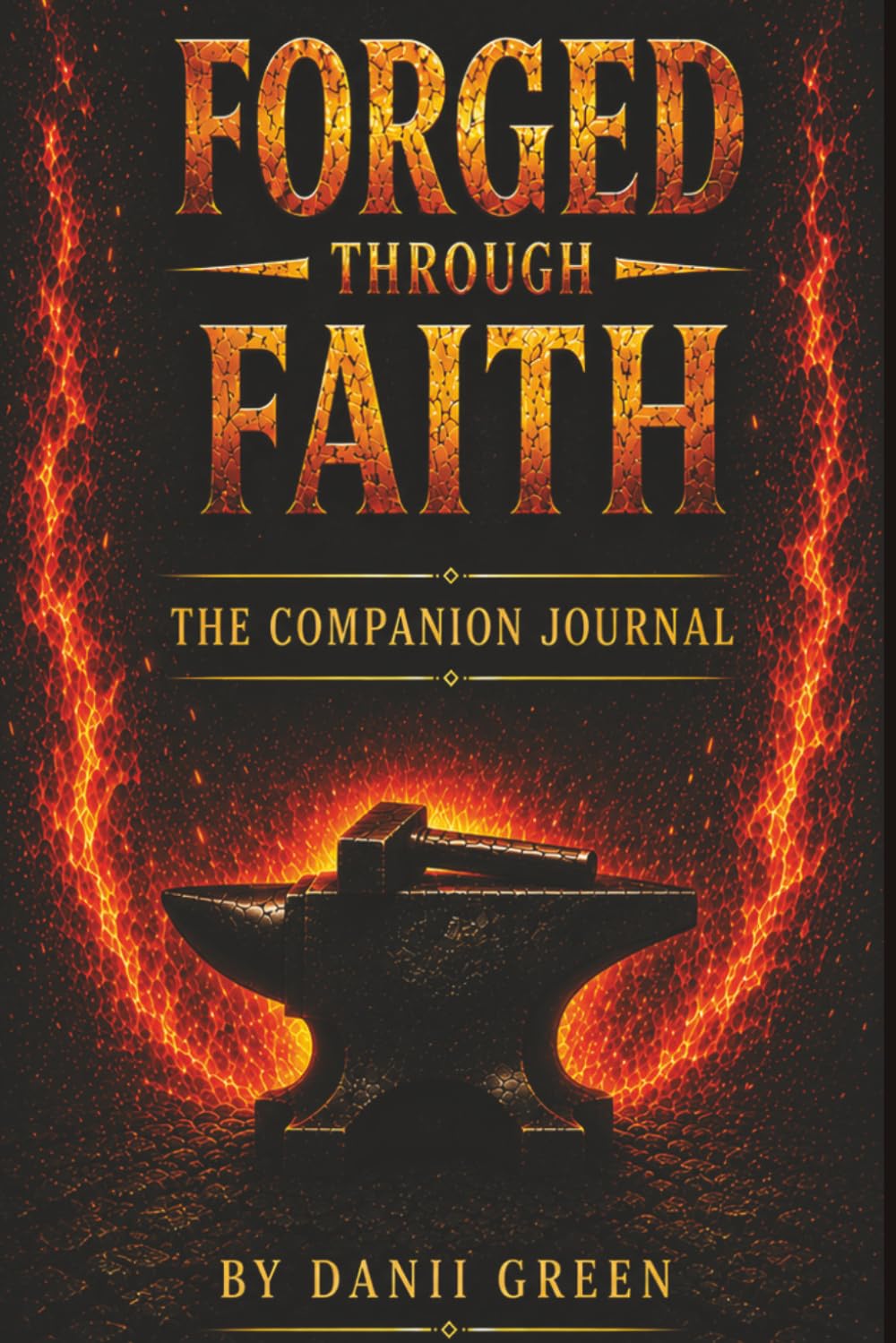 Forged Through Faith: The Companion Journal