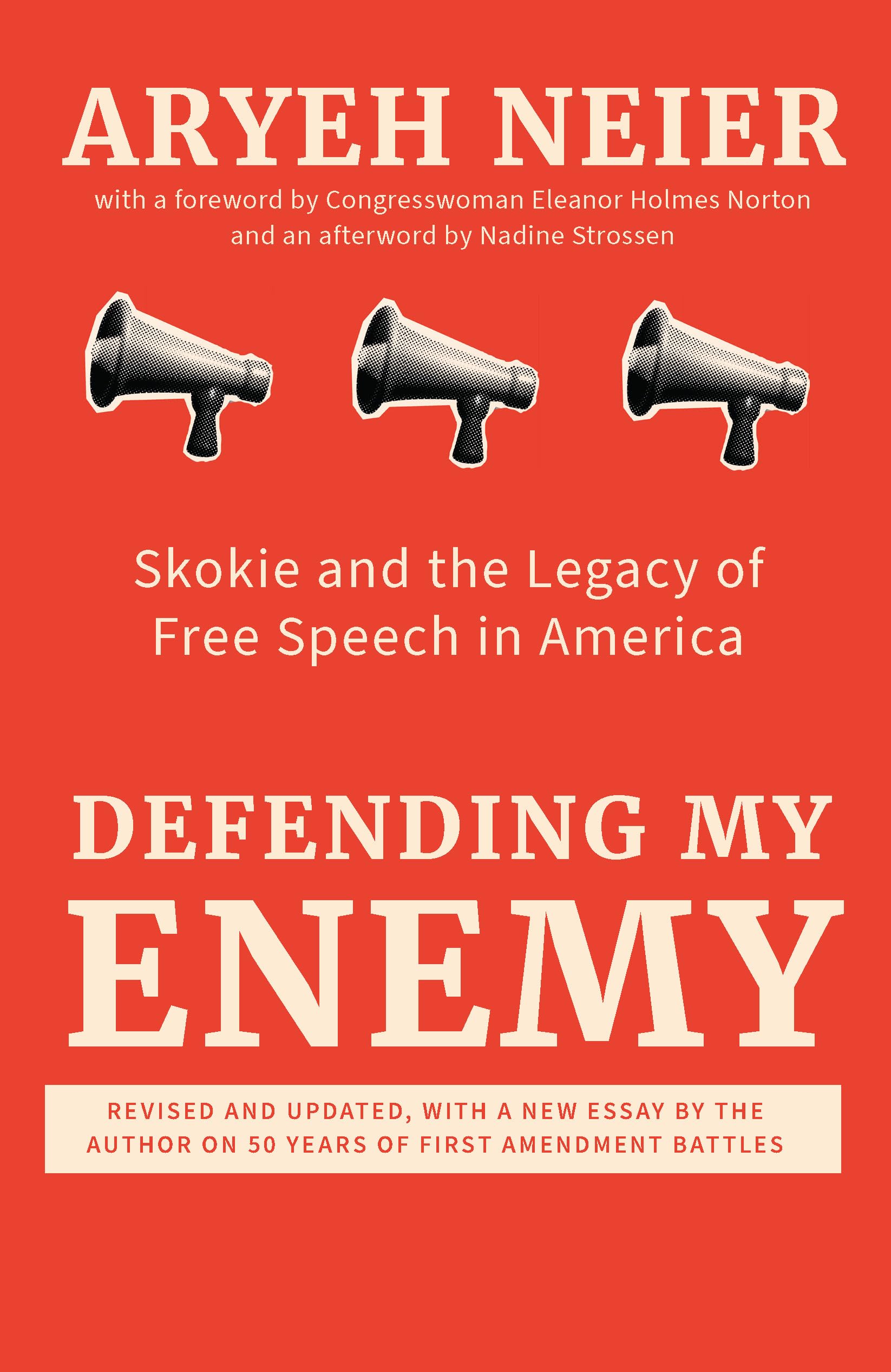 Defending My Enemy: Skokie and the Legacy of Free Speech in America