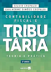 Contabilidade fiscal e tributária: Teoria e prática