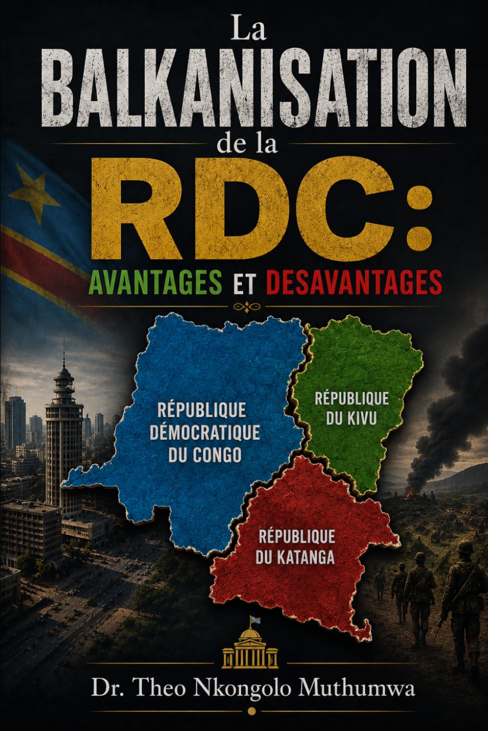La Balkanisation de la République Démocratique du Congo: avantages et désavantages