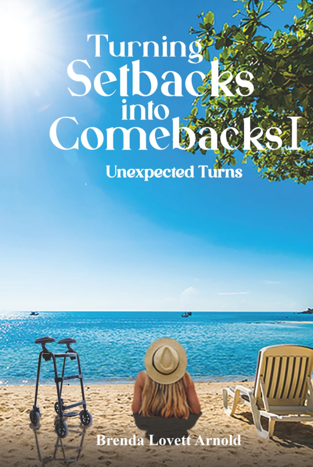 Turning Setbacks Into Comebacks I: Unexpected Turns