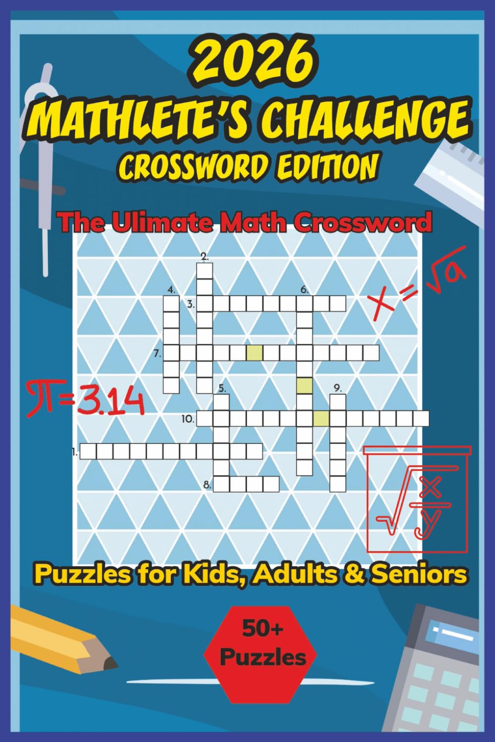 2026 MATHLETE'S CHALLENGE CROSSWORD EDITION: Crossword Puzzles With Easy To Read Print About Math and Advanced Math and Equations (6x9 inches, 120 pages) 50+ puzzles