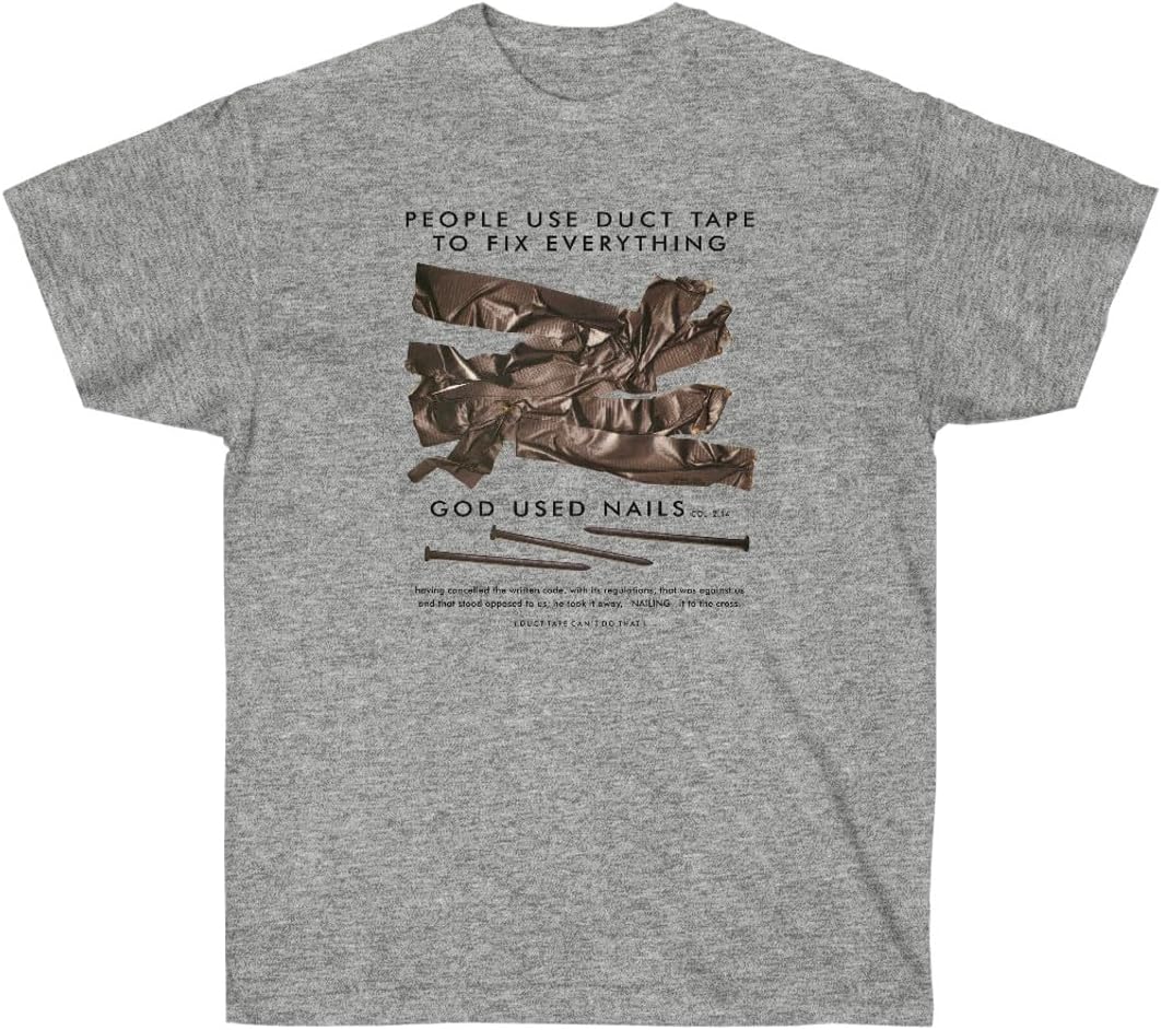 People Use Duct Tape to Fix Everything - God Used Nails - Christian T-Shirt 2X-Large Ash