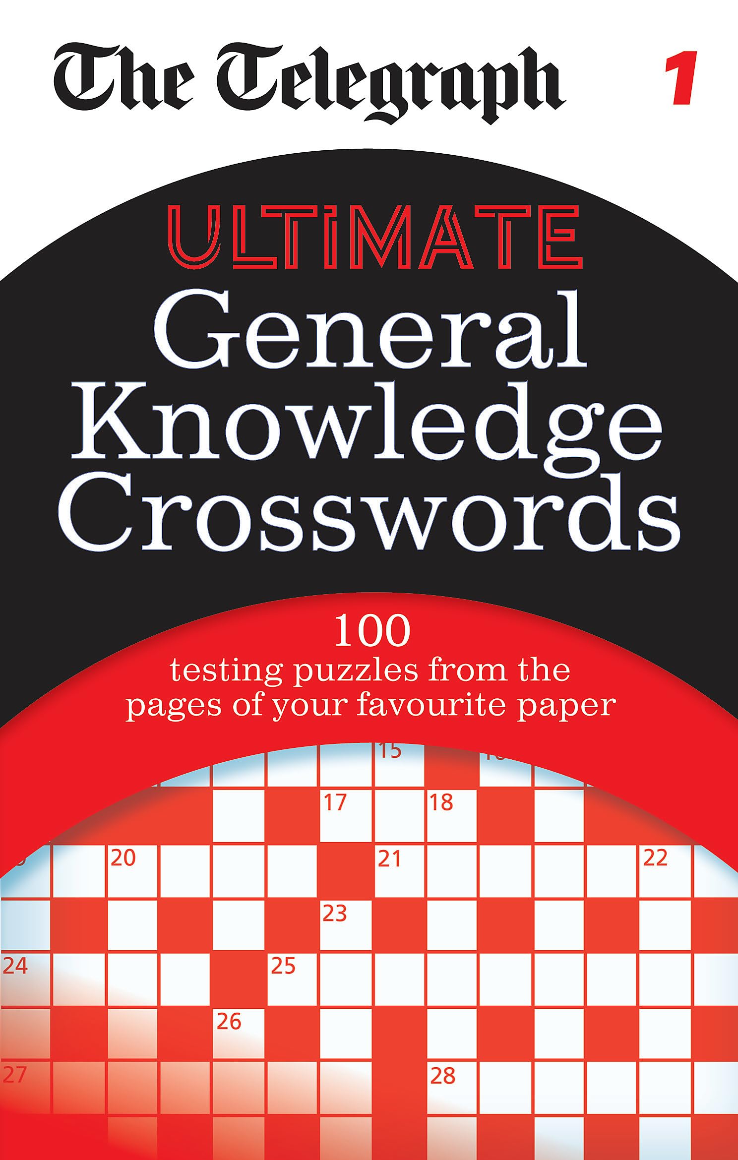The Telegraph: Ultimate General Knowledge Crosswords 1 (The Telegraph Puzzle Books)