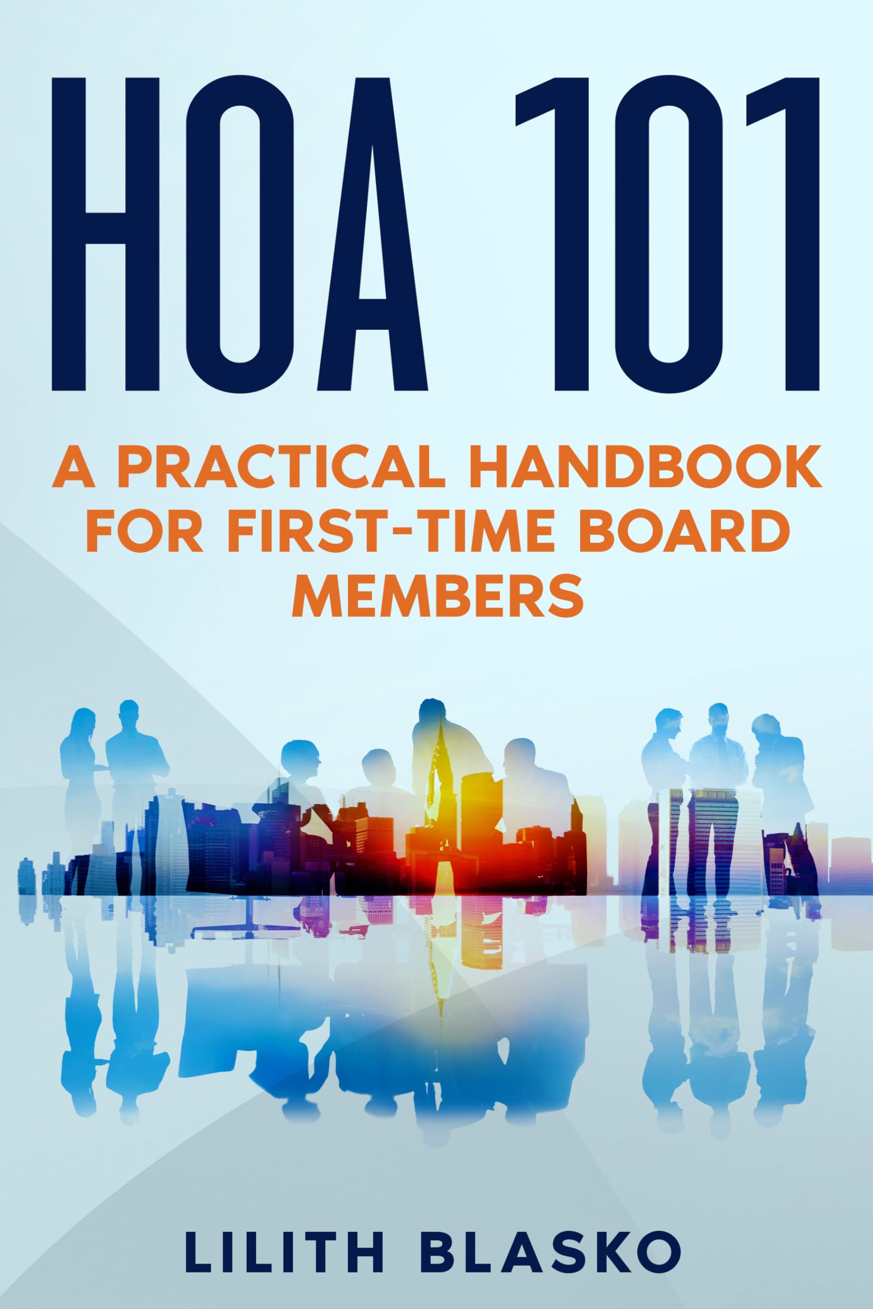 HOA 101: A Practical Handbook for First-Time Board Members