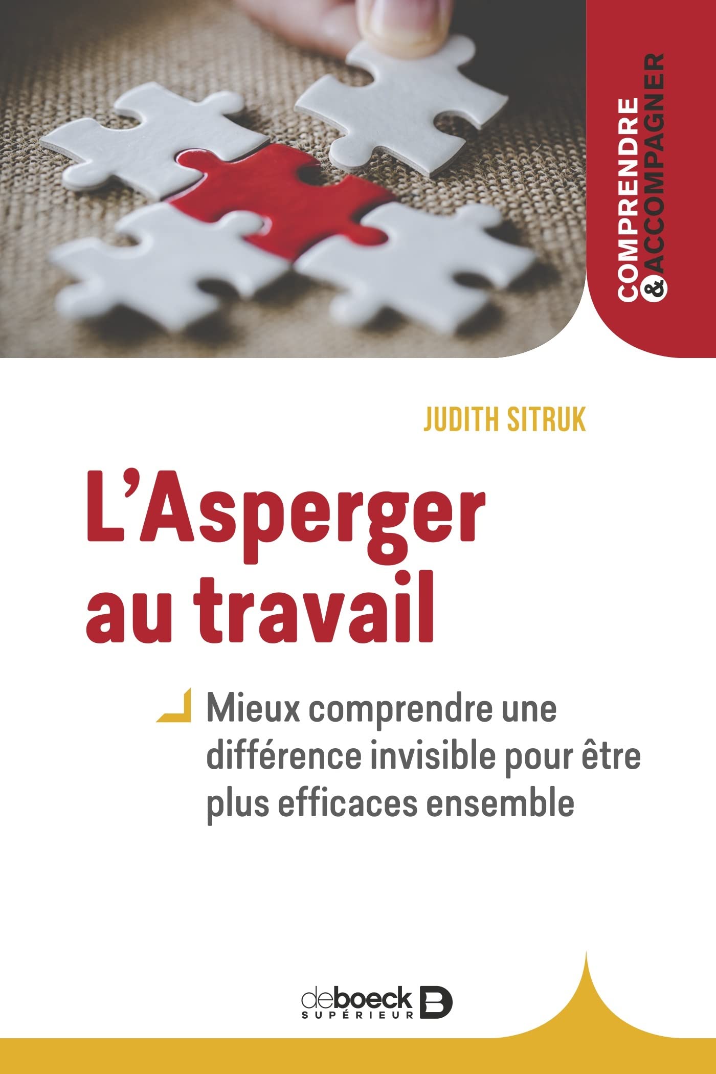 L’Asperger au travail: Mieux comprendre une différence invisible pour être plus efficaces ensemble