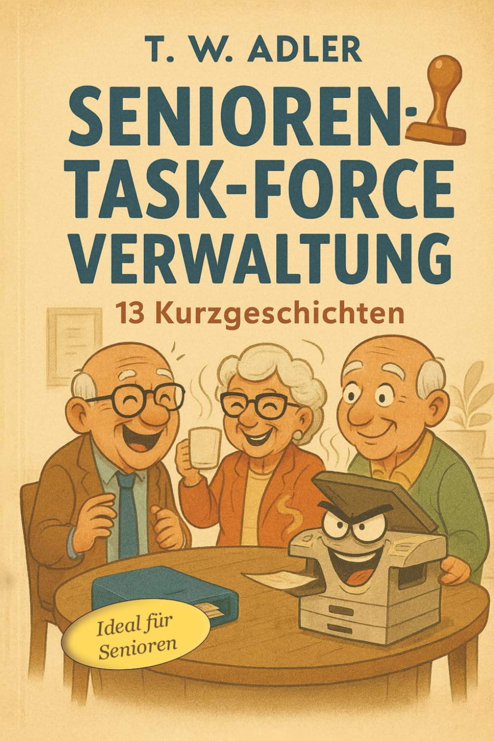 Senioren-Task-Force Verwaltung: Die unglaubliche Rückkehr der Büro-Legenden