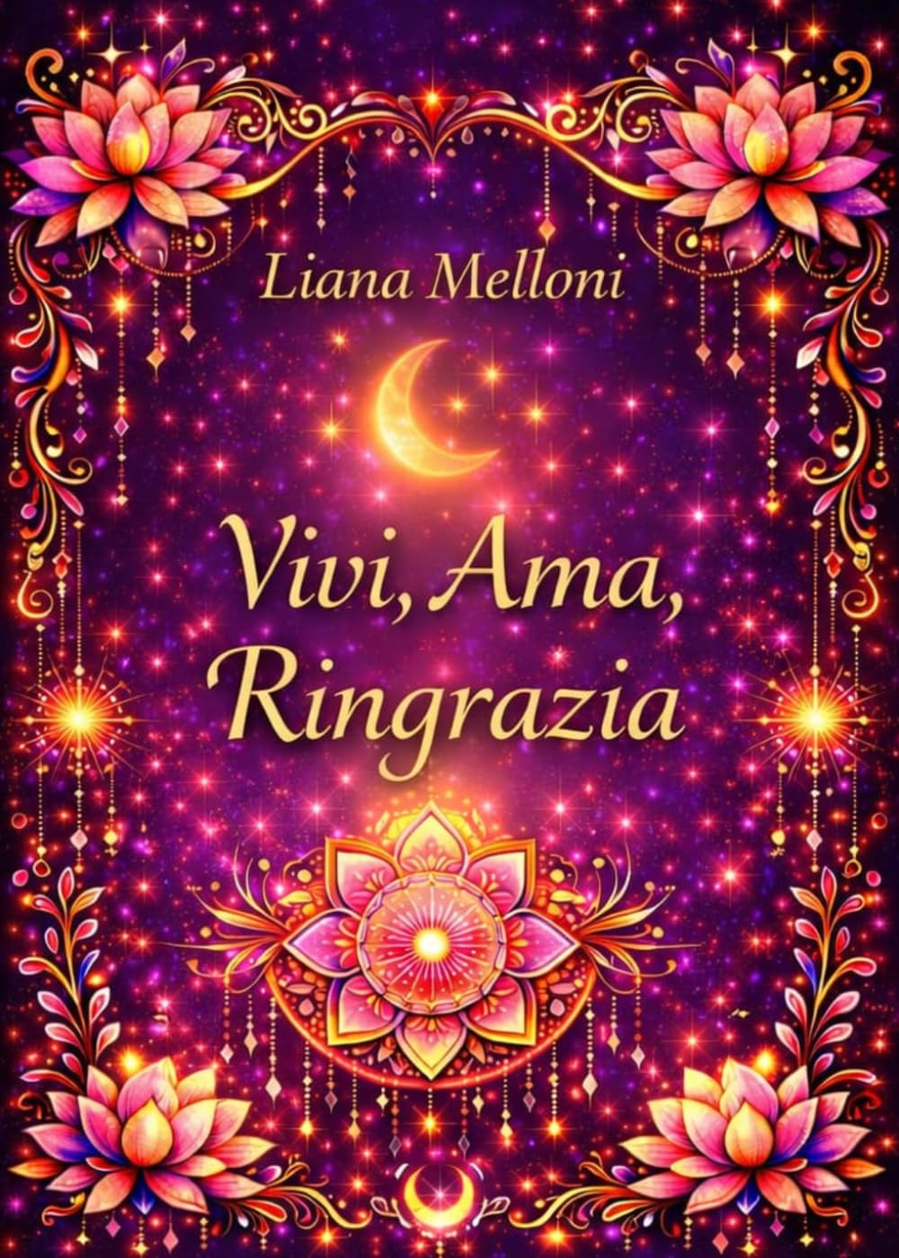 Vivi, Ama, Ringrazia: Allena lo sguardo alla felicità ogni giorno