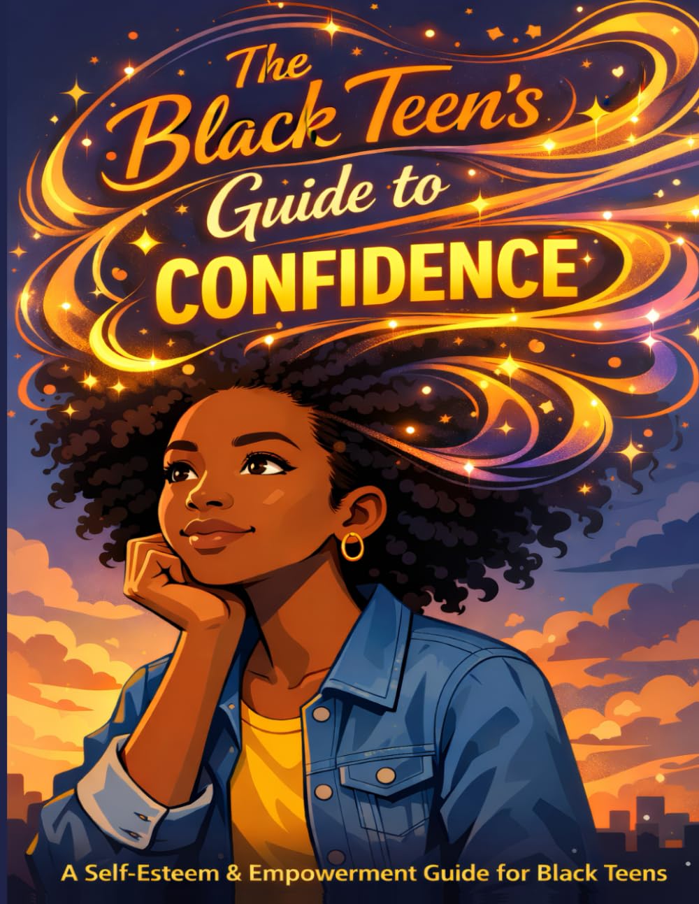 The Black Teen's Guide to Confidence: Daily Affirmations to Build Resilience, Self-Worth, and Confidence for High School, Friendships, and Social Media