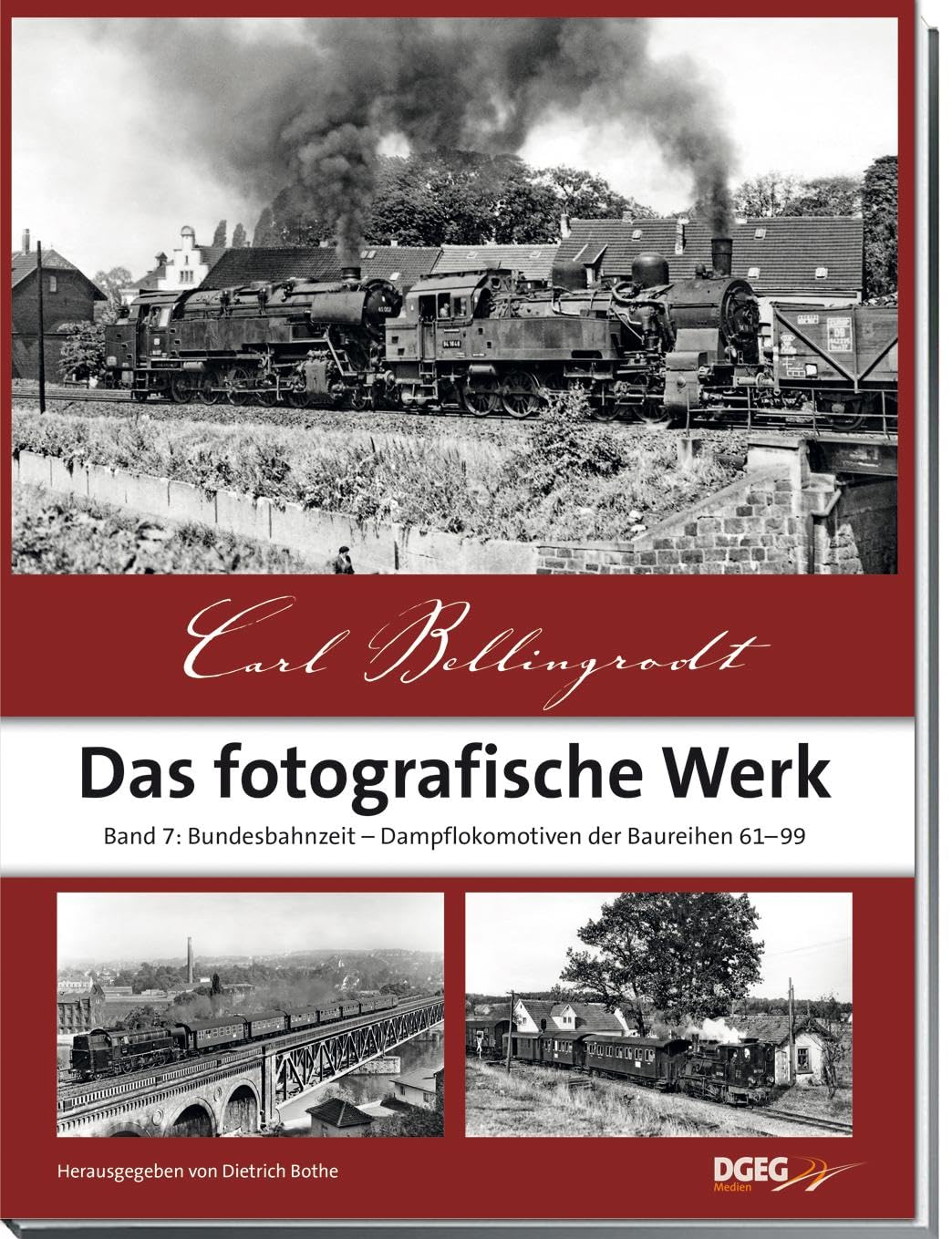Carl Bellingrodt, das fotografische Werk, Band 7: Bundesbahnzeit – ­Dampflokomotiven der Baureihen 61–99