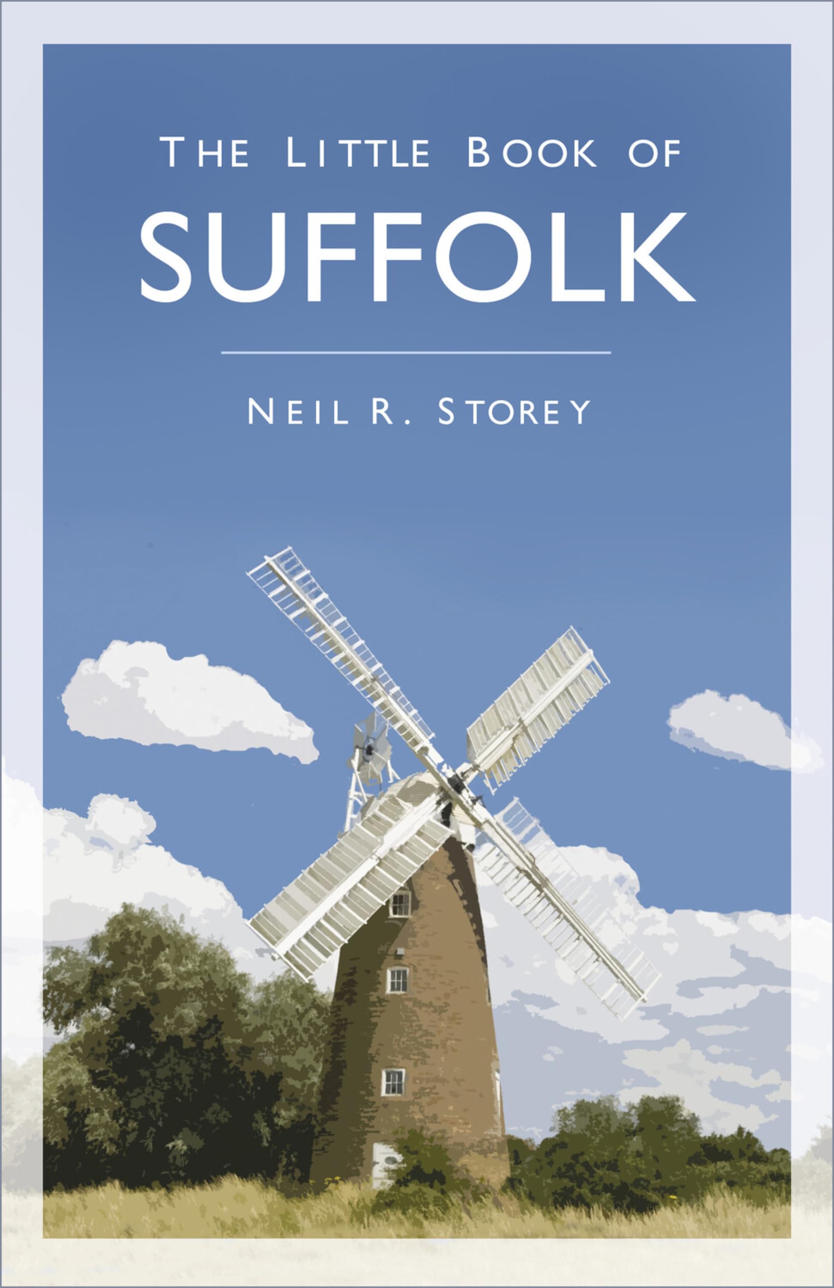 The Little Book of Suffolk by Neil R Storey (Paperback Book)