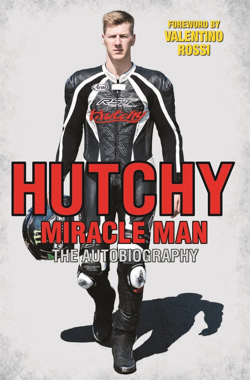 Hutchy - Miracle Man The Autobiography by Ian Hutchinson (Paperback Book)