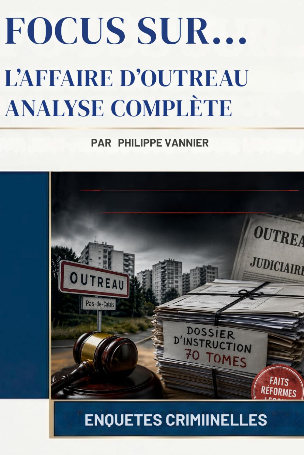 L’AFFAIRE D’OUTREAU: ANALYSE COMPLÈTE (Focus Sur...)