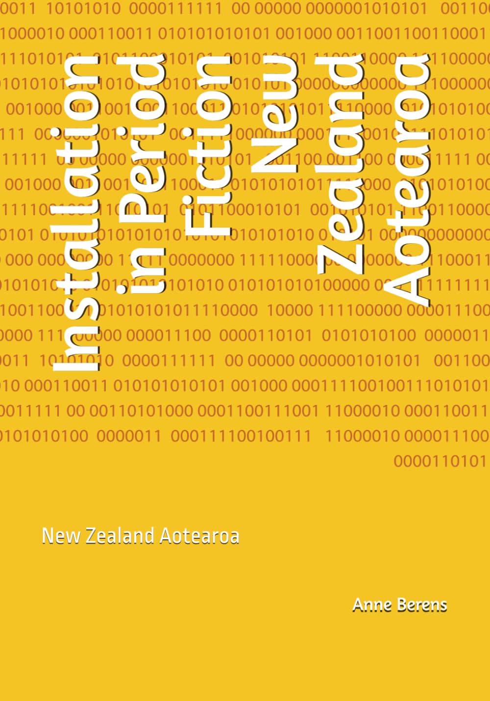 Installation in Period Fiction New Zealand Aotearoa