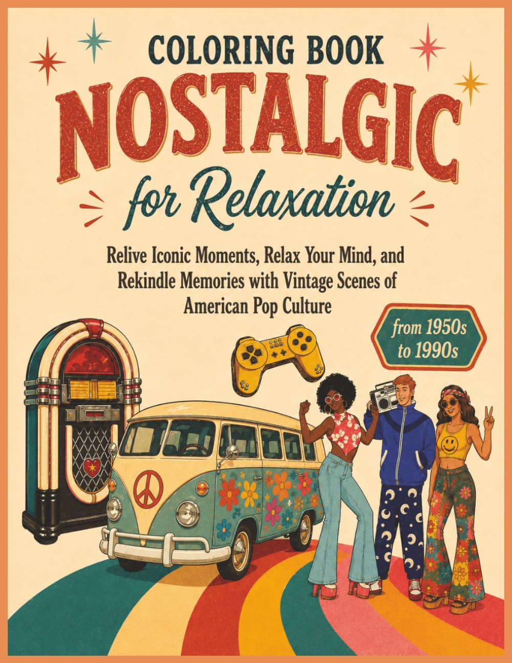 coloring book nostalgic for relaxation: Rediscover Cherished Memories Through Easy, Relaxing Vintage Scenes Inspired by the 1950s–1990s