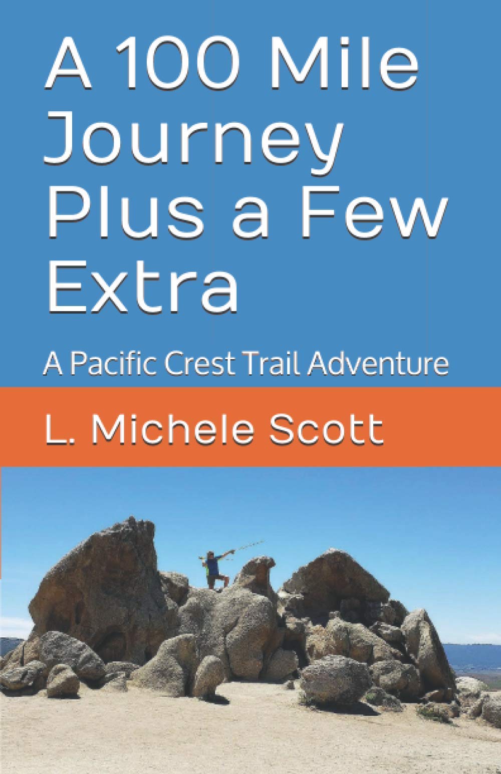 A 100 Mile Journey Plus a Few Extra: A Pacific Crest Trail Adventure