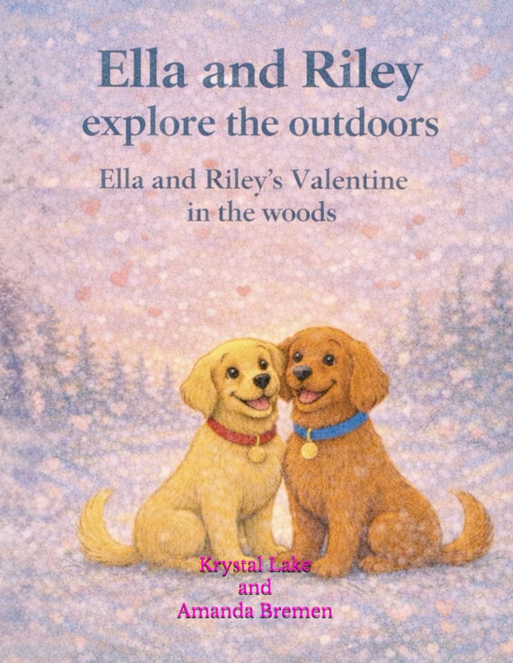 Ella & Riley’s Valentine in the Woods (Ella and Riley Explore the Outdoors)