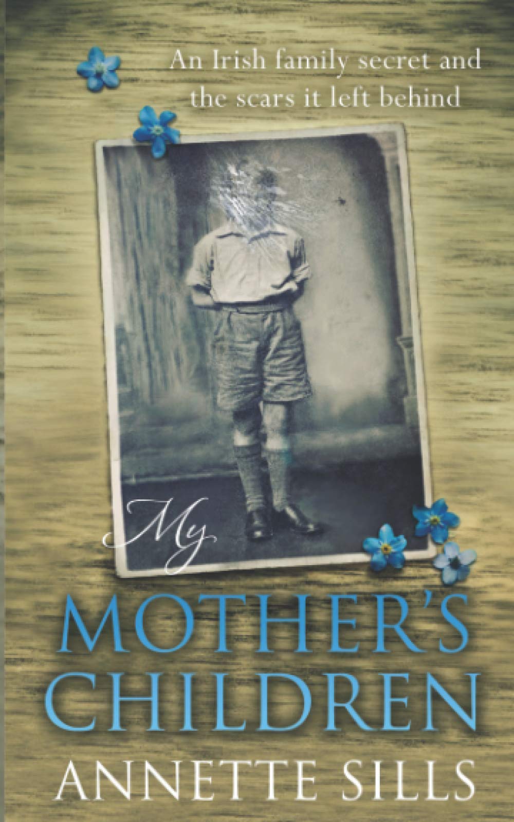 My Mother's Children: An Irish family secret and the scars it left behind.